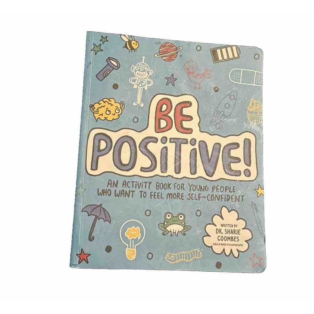 Be‎ Positive! Activity Book Self-confidence Dr Sharie Coombes Esteem Read Notes